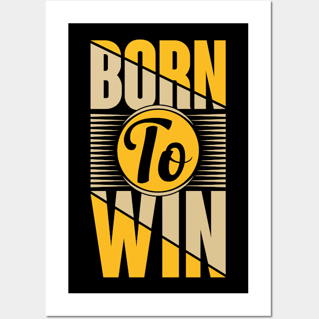 Born To Win Wall Art by Dojaja